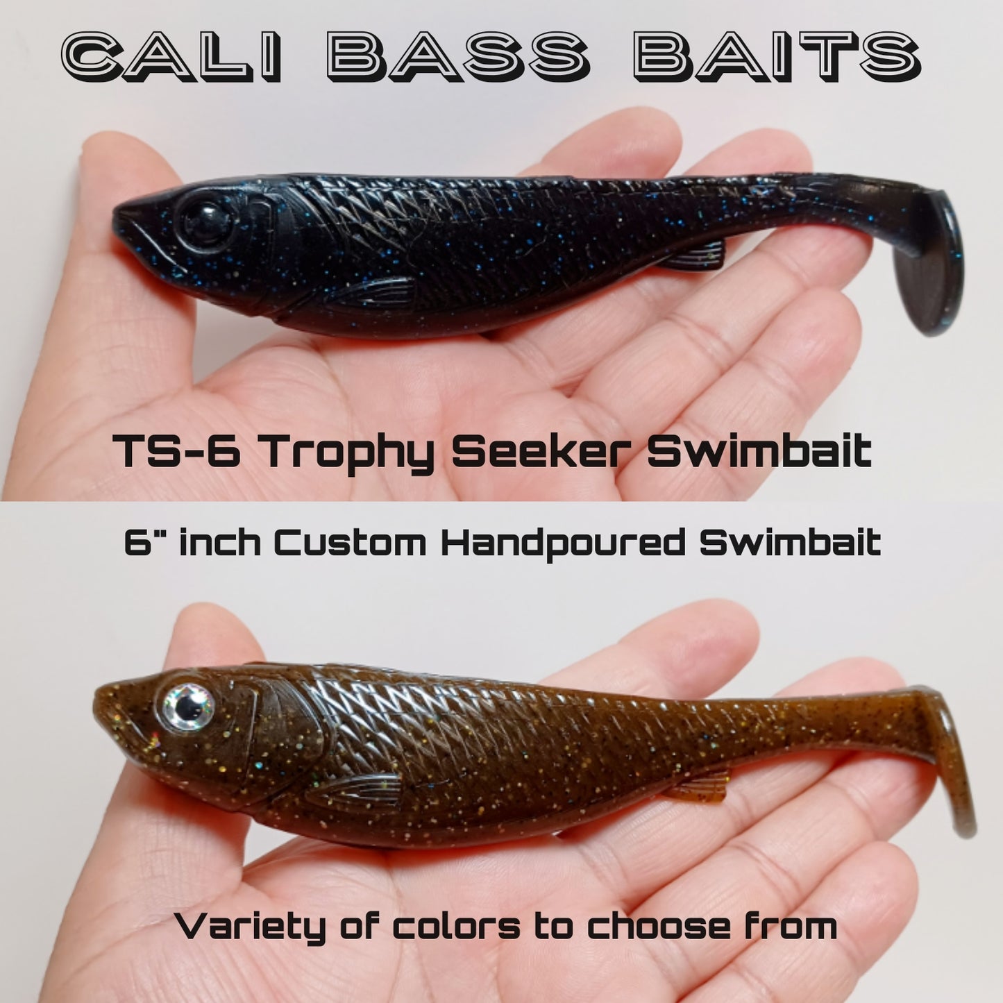 Cali's TS-6 TROPHY SEEKER 6"Handpoured Handcrafted custom swimbait
